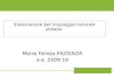 Elaborazione del linguaggio naturale sintassi Maria Teresa PAZIENZA a.a. 2009-10.