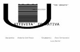 UNIVERSITA' DEGLI STUDI DI ROMA "TOR VERGATA ATTIVITA FORMATIVA Docente: Roberta Dal PassoStudenti: Enzo Ferrazzano Luca Burini A.A 2003/2004.