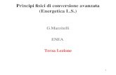 1 Principi fisici di conversione avanzata (Energetica L.S.) G.Mazzitelli ENEA Terza Lezione.