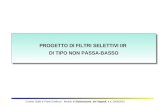 PROGETTO DI FILTRI SELETTIVI IIR DI TIPO NON PASSA-BASSO Cosimo Stallo & Paolo Emiliozzi- Modulo di Elaborazione dei Segnali, a.a. 2009/2010.