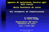 Certificazione RESP.URP 4 marzo 2004 Responsabili URP della Provincia di Lecce Lecce, 4 marzo 2004 Gli Strumenti di Comunicazione In collaborazione con.