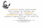 Le attività delle biblioteche dellAteneo di Bologna per migliorare le competenze informative degli studenti:una proposta operativa per un salto di qualità
