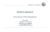 Politecnico di Milano Sistemi operativi Tecnologie per il Power Management Docente: William Formaciari Politecnico di Milano fornacia@elet.polimi.itfornacia.