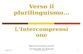 Maggio 2012Marie-Christine Jamet1 Verso il plurilinguismo… L Intercomprensione Marie-Christine Jamet Università Cà Foscari.