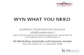 WYN WHAT YOU NEED EUREKA! COOPERATIVA SOCIALE info@coopeureka.it viene selezionata tra le imprese italiane per raccontare la sua esperienza di conciliazione.