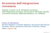 EIE 06/07 VII / 1 Economia dellintegrazione monetaria [basata, in parte, su M. Scoppola, Economia dellIntegrazione Europea, Università di Macerata, Facoltà
