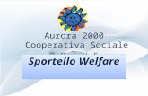 Aurora 2000 Cooperativa Sociale o.n.l.u.s Sportello Welfare.