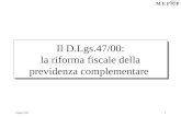 M E F P Giugno 20001 Il D.Lgs.47/00: la riforma fiscale della previdenza complementare.