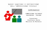 NUOVE SANZIONI E DEFINIZIONE DELLIMPOSIZIONE FISCALE SEMINARIO COMMISSIONE CULTURALE RAGIONIERI TOSCANA Presentano: Gianfranco Borio Marcello De Michelis.