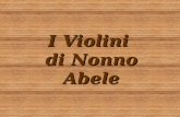 I Violini di Nonno Abele. Il Liuto arriva dallOriente Liuto deriva da una parola araba, che indicava anticamente uno strumento a corda in legno, il liuto.