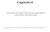 1 Economie di scala, concorrenza imperfetta e commercio internazionale Lucidi adattati da 2007 Paravia Bruno Mondadori Editore Economia Internazionale.