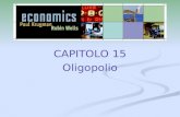 CAPITOLO 15 Oligopolio. 2 Cosa impareremo in questo capitolo: Il significato di oligopolio, e perchè si instaura Perchè gli oligopolisti hanno incentivo.
