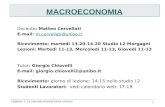 1 Capitolo 1: La macroeconomia come scienza MACROECONOMIA Docente: Matteo Cervellati E-mail: m.cervellati@unibo.itm.cervellati@unibo.it Ricevimento: martedì