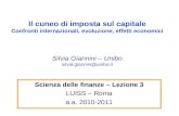 Il cuneo di imposta sul capitale Confronti internazionali, evoluzione, effetti economici Silvia Giannini – Unibo silvia.giannini@unibo.it Scienza delle.