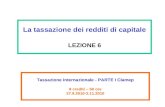 La tassazione dei redditi di capitale LEZIONE 6 Tassazione internazionale - PARTE I Clamep 8 crediti – 50 ore 27.9.2010-2.11.2010.