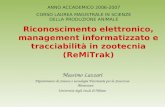Riconoscimento elettronico, management informatizzato e tracciabilità in zootecnia (ReMiTrak) Massimo Lazzari Dipartimento di Scienze e tecnologie Veterinarie.
