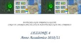 LEZIONE 4 Anno Accademico 2010/11 BIOTECNOLOGIE FARMACOLOGICHE CORSO DI LAUREA SPECIALISTICA IN BIOTECNOLOGIE DEL FARMACO.