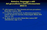 Retorica, linguaggi e stili del giornalismo e dellinformazione 2010-11 A.M. Lorusso e P. Violi, Semiotica del testo giornalistico, Roma-Bari, Laterza,