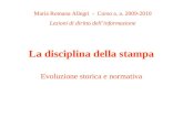 La disciplina della stampa Evoluzione storica e normativa Maria Romana Allegri - Corso a. a. 2009-2010 Lezioni di diritto dellinformazione.