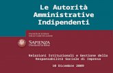 1 A.A. 2007-2008 Le Autorità Amministrative Indipendenti Relazioni Istituzionali e Gestione della Responsabilità Sociale di Impresa 10 Dicembre 2009.