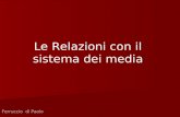 Ferruccio di Paolo Le Relazioni con il sistema dei media.