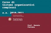 Corso di Sistemi organizzativi complessi a.a. 2010-2011 Prof. Renato Fontana.