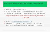 1 SISTEMI ORGANIZZATIVI COMPLESSI Roma 7 dicembre 2011 C.d.L magistrale: Comunicazione dimpresa 2° anno 6 crediti(+3 Laboratorio Prof. Di Nicola) segue.