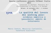 Quarta conferenza annuale ESPAnet Italia 2011 Innovare il welfare. Percorsi di trasformazione in Italia e in Europa La qualità del lavoro dei working poor: