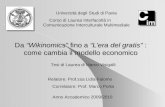 Da Wikinomics fino a Lera del gratis : come cambia il modello economico Tesi di Laurea di Marco Visigalli Relatore: Prof.ssa Lidia Falomo Correlatore: