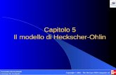 Capitolo 5 Il modello di Heckscher-Ohlin Economia internazionale Giuseppe De Arcangelis Copyright © 2005 – The McGraw-Hill Companies srl.
