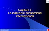 Capitolo 2 Le istituzioni economiche internazionali Economia internazionale Giuseppe De Arcangelis Copyright © 2005 – The McGraw-Hill Companies srl.