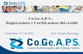 Co.Ge.A.P.S.: Registrazione e Certificazione dei crediti Cernobbio 17/10/2011 Dott. Sergio Bovenga.