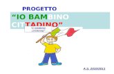 PROGETTO LINGUISTICO IO BAMBINO CITTADINO A.S. 2010/2011.