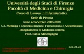 1 Università degli Studi di Firenze Facoltà di Medicina e Chirurgia Lez. 23-24 Le immagini coperte da copyright sono presentate al solo scopo didattico.