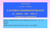 SPISAL PROVINCIA DI VERONA ULSS 20 – 21 – 22 INAIL INPS DIREZIONE PROVINCIALE DEL LAVORO INCONTRO D. LGS. 276/2003 LAVORO SOMMINISTRATO 18 APRILE 2007.