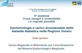 Centro Regionale di Riferimento per il Coordinamento del Sistema Epidemiologico Regionale Paolo Spolaore 1° Conferenza Regionale sul Diabete Verona, 12-13.