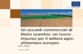 Gli accordi commerciali di libero scambio: un nuovo impulso per il settore agro- alimentare europeo Aldo LONGO Ottobre 2006.