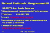 SEP – Ing. Saponara 1.1 Sistemi Elettronici Programmabili DOCENTE: Ing. Sergio Saponara Dipartimento di Ingegneria dellInformazione Dipartimento di Ingegneria.