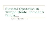 Sistemi Operativi in Tempo Reale: incidenti famosi E.Mumolo mumolo@units.it.