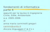 Fond. di informatica 1 parte 41 fondamenti di informatica parte 4 appunti per la laurea in Ingegneria Civile, Edile, Ambientale a.a. 2005-2006 di anna.