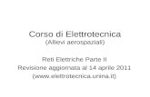 Corso di Elettrotecnica (Allievi aerospaziali) Reti Elettriche Parte II Revisione aggiornata al 14 aprile 2011 ()