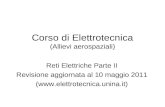 Corso di Elettrotecnica (Allievi aerospaziali) Reti Elettriche Parte II Revisione aggiornata al 10 maggio 2011 ()