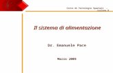 Il sistema di alimentazione Dr. Emanuele Pace Marzo 2009 Corso di Tecnologie Spaziali – Lezione 8.