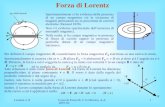 Lezione n. 8Corso di Fisica B, C.S.Chimica, A.A. 2001-02 1 Forza di Lorentz Sperimentalmente si ha evidenza della presenza di un campo magnetico sia in.