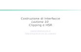 Costruzione di Interfacce Lezione 10 Clipping e HSR cignoni@iei.pi.cnr.it cignoni.