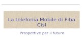 La telefonia Mobile di Fiba Cisl Prospettive per il futuro