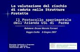 Il Protocollo sperimentale dellAzienda USL di Parma Relatore: Dr.ssa Marzia Fornari Reggio Emilia 8 Giugno 2007 Il Protocollo sperimentale dellAzienda.