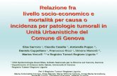 Relazione fra livello socio-economico e mortalità per causa o incidenza per patologie tumorali in Unità Urbanistiche del Comune di Genova Elsa Garrone.