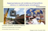 Appropriatezza ed evidenza di beneficio clinico in radioterapia oncologica Reggio Emilia 19 aprile 2008 Luciano Armaroli Nunzia DAbbiero Servizio di Radioterapia.