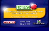 Benessere degli animali e qualità delle produzioni: il caso UNIPEG A. Ghizzinardi (RCQ) – L. Benatti (RGQ) Reggio Emilia, 23 aprile 2010.
